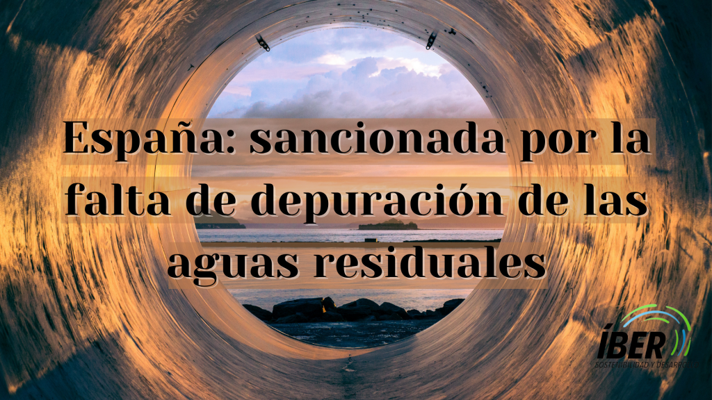 España: sancionada por la falta de depuración de las aguas residuales