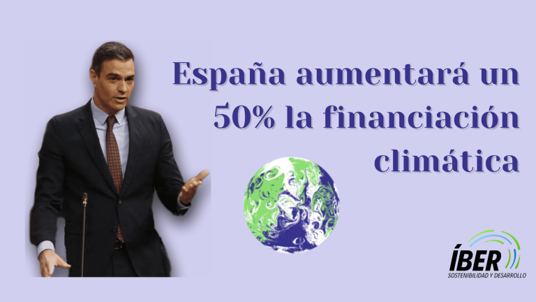España aumentará un 50% la financiación climática