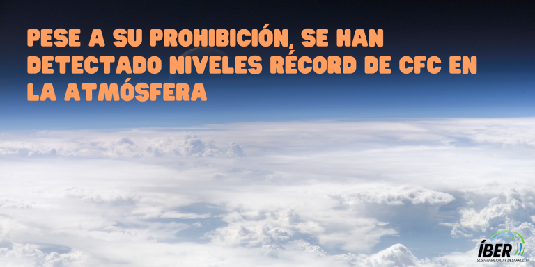 Se han detectado niveles récord de CFC en la atmósfera